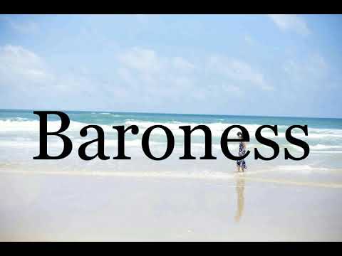 How To Pronounce Baroness🌈🌈🌈🌈🌈🌈Pronunciation Of Baroness