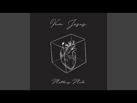 Vem Jesus - Mateus Mello