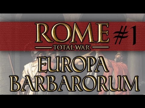 Let's Play: Rome: Total War - Europa Barbarorum - Ep. 1