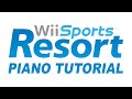 Wii Sports Resort Theme Piano Tutorial
