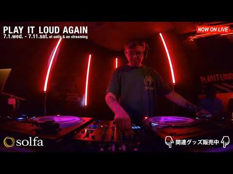 submerse "PLAY IT LOUD AGAIN" DJ Set