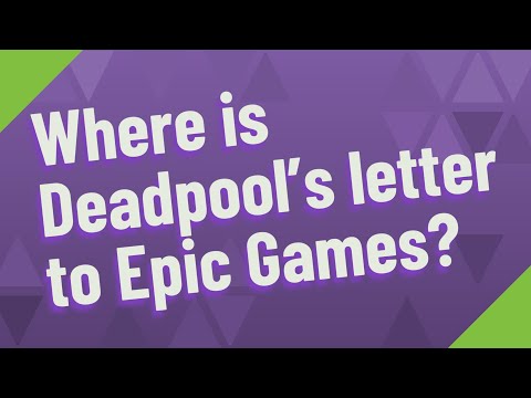 Where is Deadpool's letter to Epic Games?