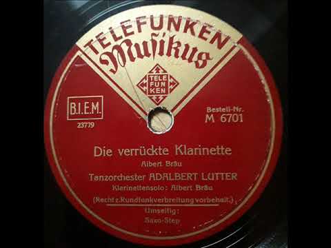 Die verrückte Klarinette - Tanzorchester Adalbert Lutter - Klarinettensolo: Albert Bräu