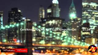 Cardiknox - On My Way (Lost Kings Remix)