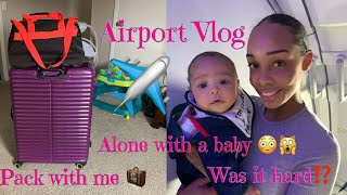 Traveling with a 2 month old Alone!!!(Airport Vlog) Part 1