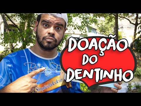DOAÇÃO DO DENTINHO - CANAL IXI