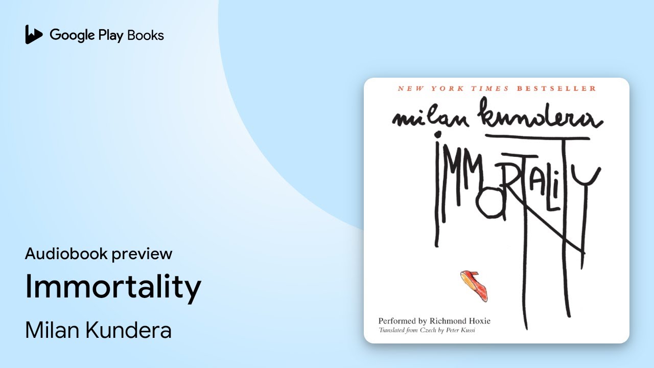 Immortality by Milan Kundera · Audiobook preview