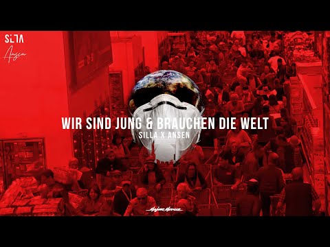 SILLA feat. ANSEN - WIR SIND JUNG UND BRAUCHEN DIE WELT [ OFFICIAL VIDEO ]