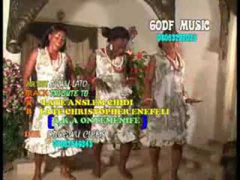 Agu Lato ~ Tribute to late  Chief Aslem Nze Chid