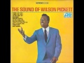 Wilson Pickett...  Love is a beautiful thing.  1967.
