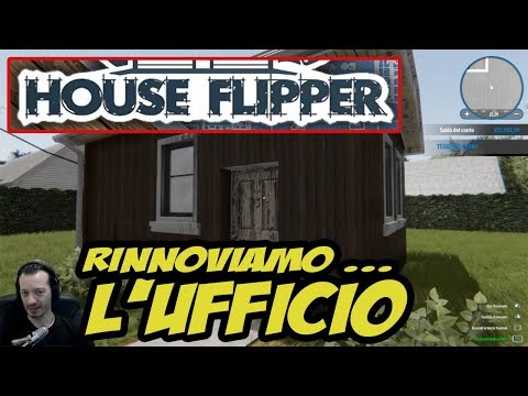 RINNOVIAMO L'UFFICIO - HOUSE FLIPPER Ep.3 - PC 1080p