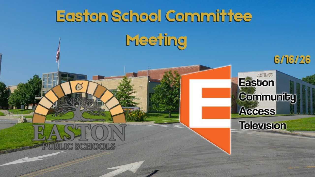 Easton School Committee Meeting 6/16/26