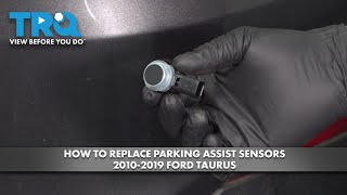 How to Replace Parking Assist Sensors 2010-2019 Ford Taurus
