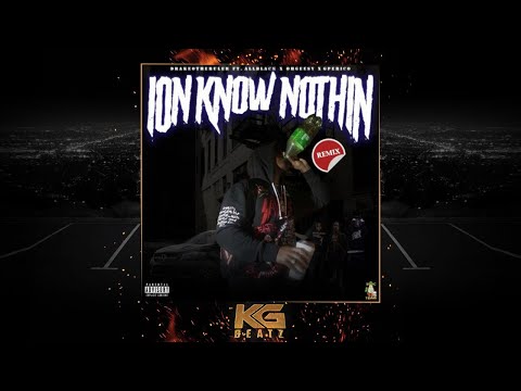 DrakeO The Ruler ft. G. Perico, ALLBLACK, OhGeesy - Ion Know Nothin [Remix] [New 2020]