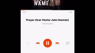 Todd Dulaney: Prayer, Sits up on The Throne &amp; King of Glory