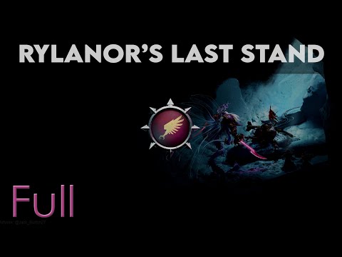 The Ancient Awaits - Rylanor's Last Stand || Voice Over (Full)