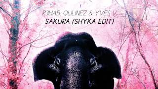 R3HAB, Qulinez &amp; Yves V - Sakura (Shyka Edit)