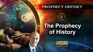 Prophecy Odyssey | 02 - The Prophecy of History | Doug Batchelor
