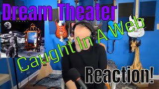 Dream Theater - Caught In a Web  (Reaction)