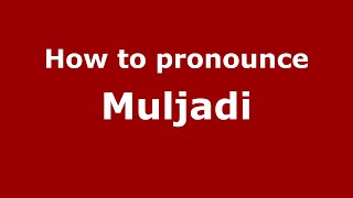 How to pronounce Muljadi