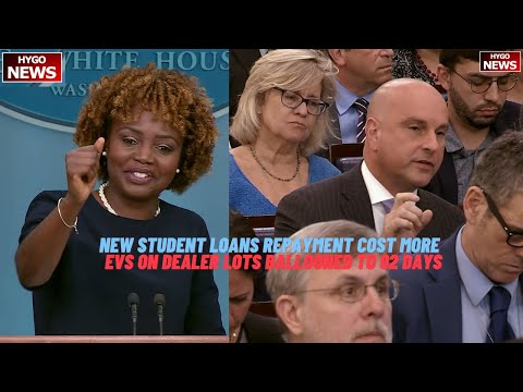 New student loans repayment will cost more than old plan; EVs on dealer lots ballooned to 92 days