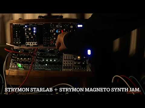 strymon starlab ＋ strymon magneto synth jam.