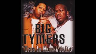 Big Tymers - This Is How We Do