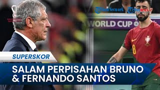 Pasca-Portugal Tersingkir di 8 Besar, Fernando Santos & Bruno Fernandes Tulis Salam Perpisahan