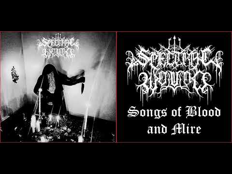 💀 Spectral Wound - Songs of Blood and Mire (2024) [Full Album] 💀