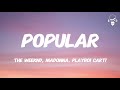 POPULAR - THE WEEKND, MADONNA, PLAYBOI CARTI (LYRICS)