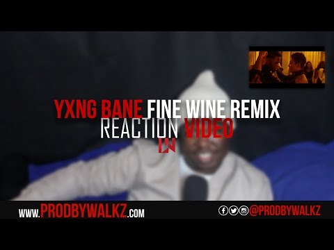 Yxng Bane ft. WSTRN - Fine Wine (Remix) [Music Video] | GRM Daily Reaction