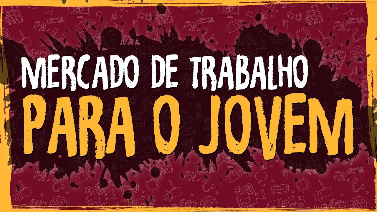 Mercado de Trabalho para o Jovem