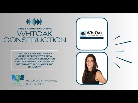 Westy Live: WhtOak Contruction