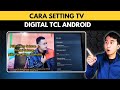 How To Setting TCL Android 32S65A 32 Inch Digital TV Without Set Top Box