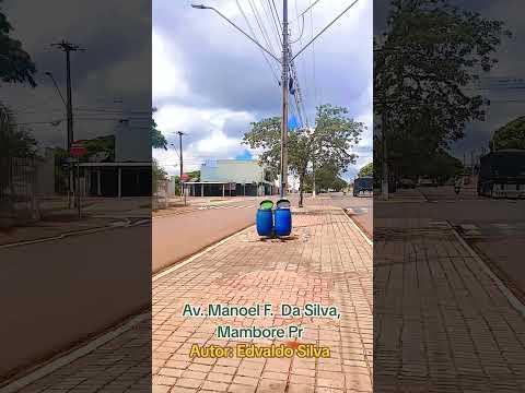 Av. Manoel F.  Da Silva,  Mambore Pr