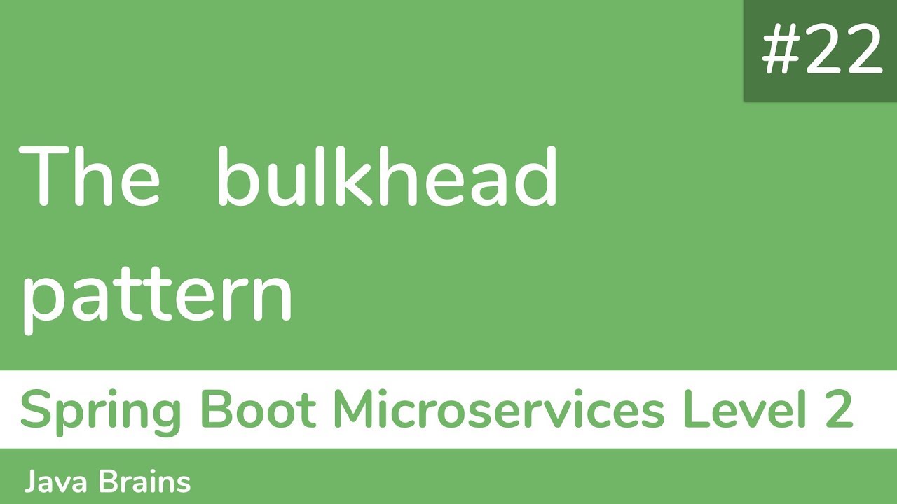 22 The bulkhead pattern