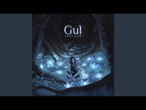 Download Anuv Jain - Gul MP3