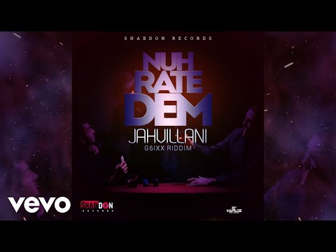 Jahvillani - Nuh Rate Dem (Official Audio)