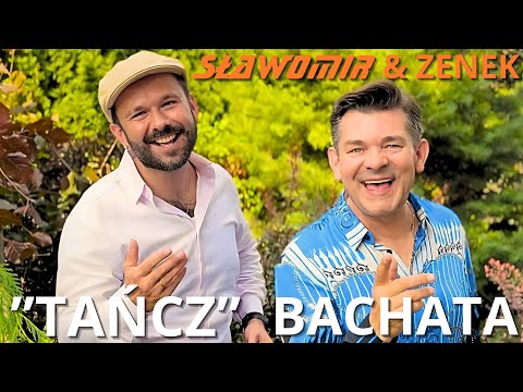 SŁAWOMIR & ZENEK - TAŃCZ BACHATA (Official Music Video NOWOŚĆ 2024) 4K