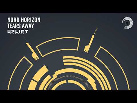 UPLIFTING TRANCE: Nord Horizon - Tears Away (Uplift Recordings)