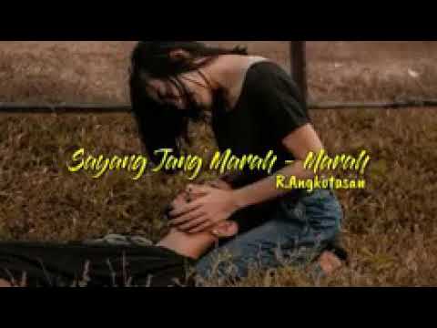 R.ANGKOTASAN "Sayang Jangan Marah -Marah (Voc R .Angkotasan Lirik)