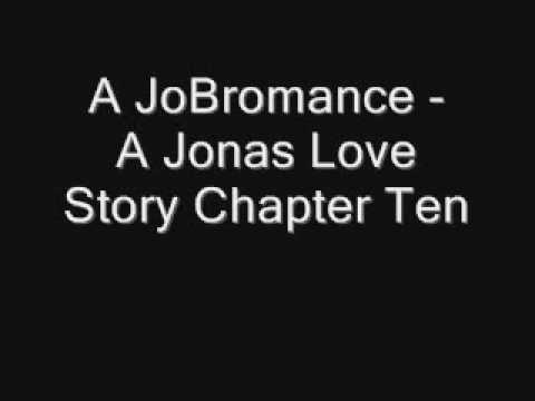 A JoBromance - A Jonas Love Story Chapter 10