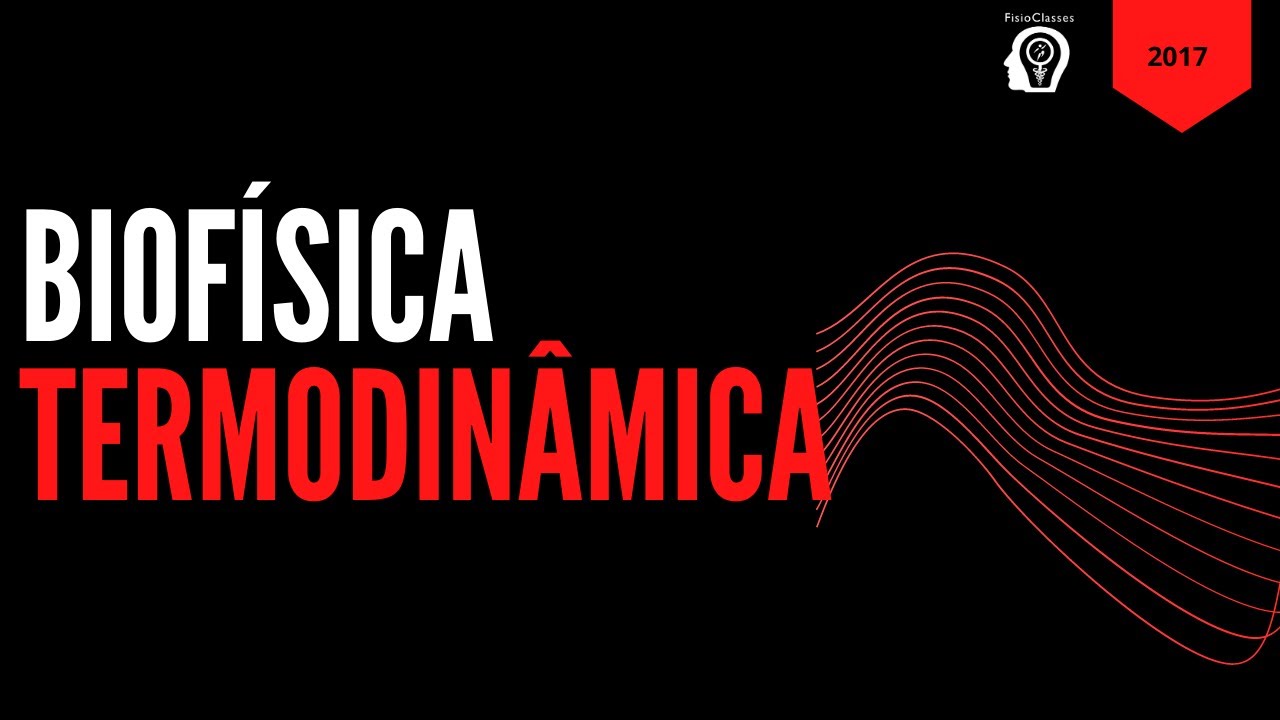 Biofísica: Termodinâmica [2017]