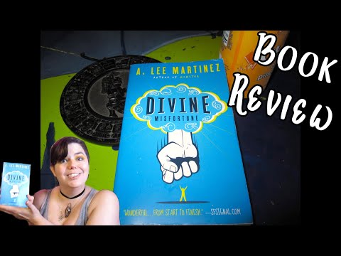 Review of "Divine Misfortune" by A. Lee Martinez: Because I Have Opinions