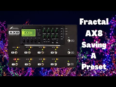 Saving A Preset on the Fractal AX8 | Fractal AX8 Video Series
