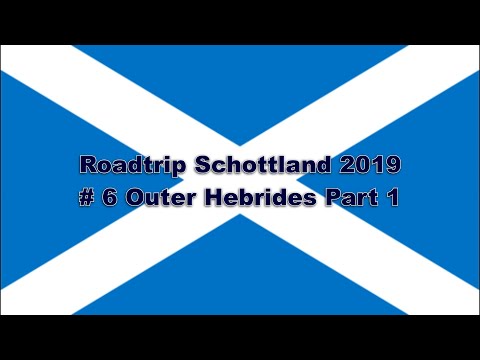 Roadtrip Schottland 2019 - #6 Outer Hebrides Part 1