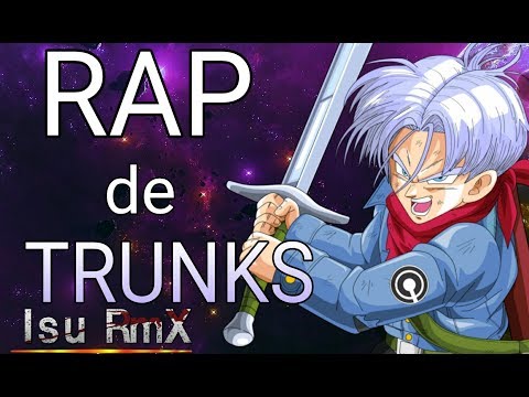 Rap de Trunks || Dragon Ball Súper || Isu RmX