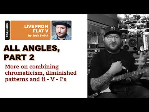 Josh Smith - More on combining chromaticism, diminished patterns and ii - V - I’s