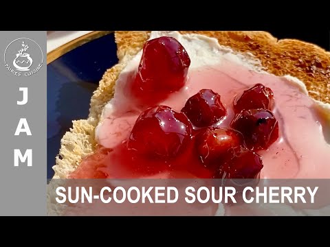 SOUR CHERRY JAM: SUN-COOKED AND HOMEMADE WITH TRADITIONAL TECHNIQUE