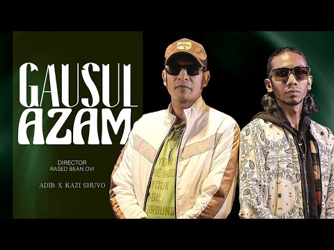 Gausul Azam | Adib | Kazi Shuvo | Official Music Video 2026